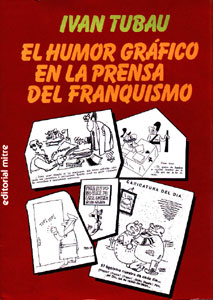 El humor grfico en la prensa del franquismo