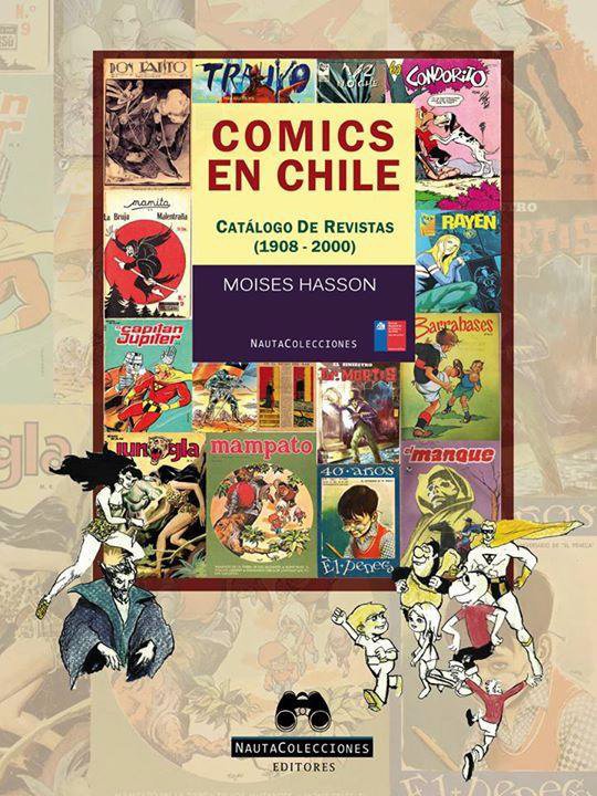 EL RESCATE DE LA MEMORIA PERDIDA. COMICS EN CHILE. CATÁLOGO DE REVISTAS (1908-2000)